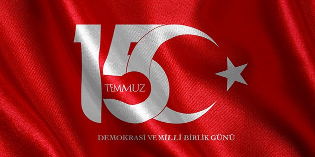 15 Temmuz Demokrasi ve Milli Birlik Günümüz Kutlu Olsun