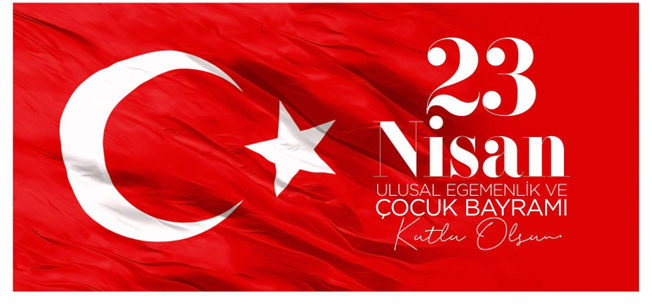 Ulusal Egemenlik ve Çocuk Bayramımız Kutlu Olsun