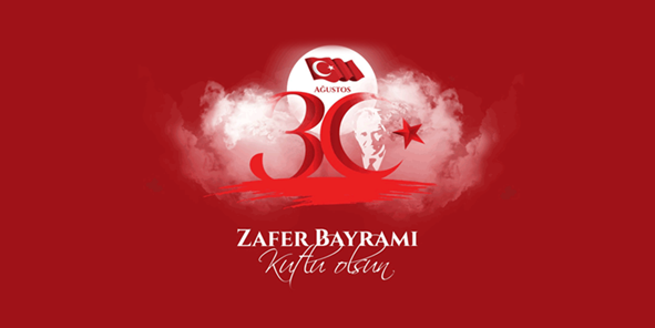 30 Ağustos Zafer Bayramı Kutlu Olsun.